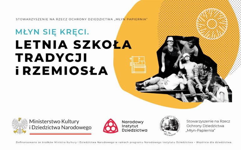 Młyn się kręci. Letnia Szkoła Tradycji i Rzemiosła